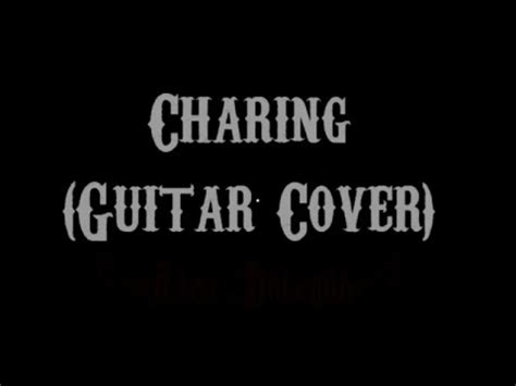 CHARING CHORDS (ver 3) by 1017 @ Ultimate.